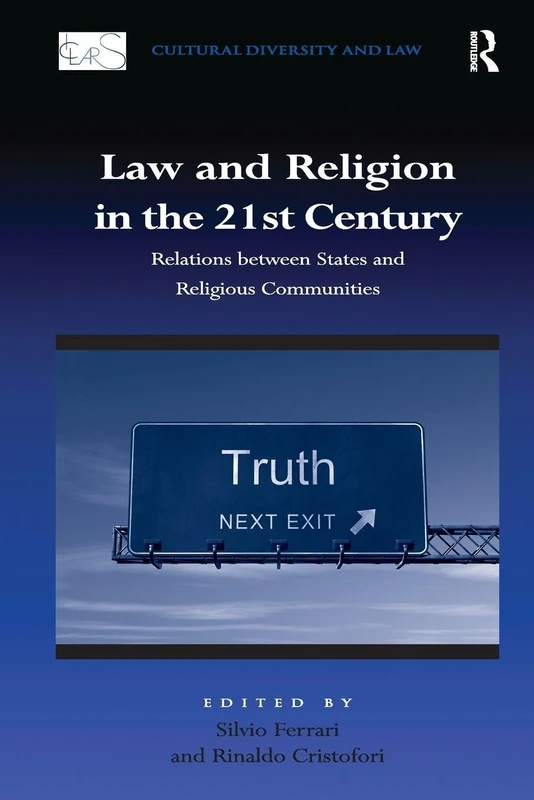 Law and Religion in the 21st Century: Relations between States and Religious Communities (Cultural Diversity and Law)