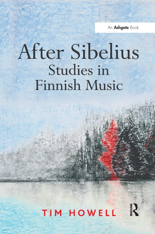 Routledge - After Sibelius: Studies in Finnish Music