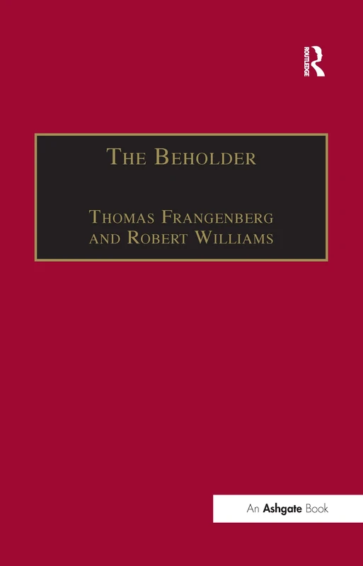 The Beholder: The Experience of Art in Early Modern Europe (Histories of Vision)