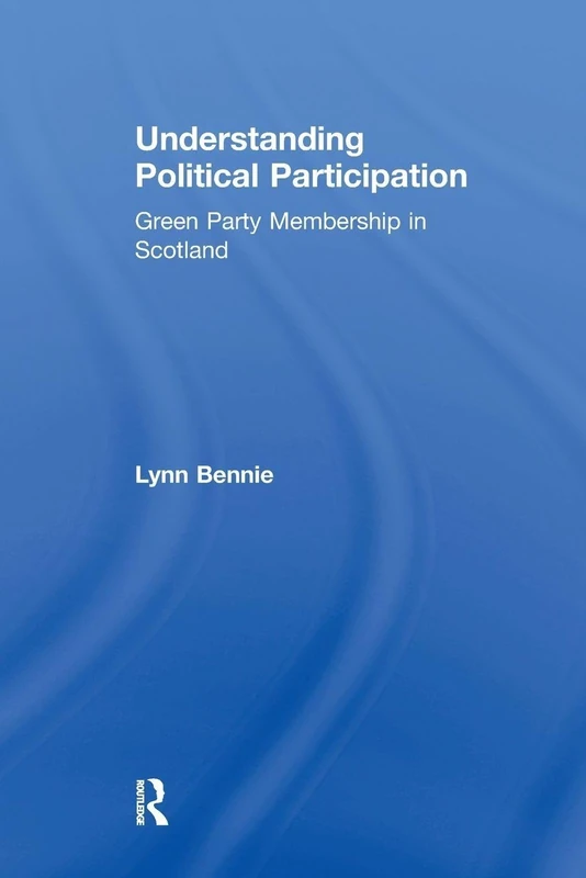 Understanding Political Participation: Green Party Membership in Scotland