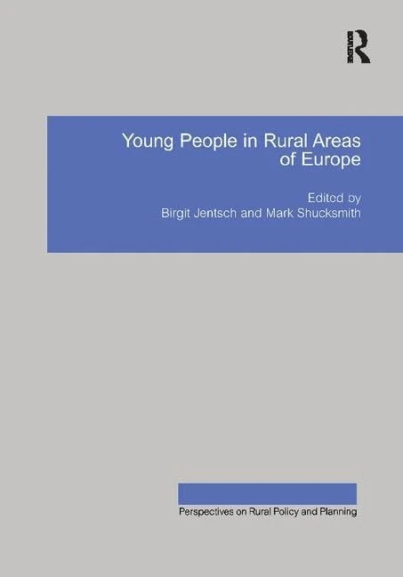 Young People in Rural Areas of Europe (Perspectives on Rural Policy and Planning)