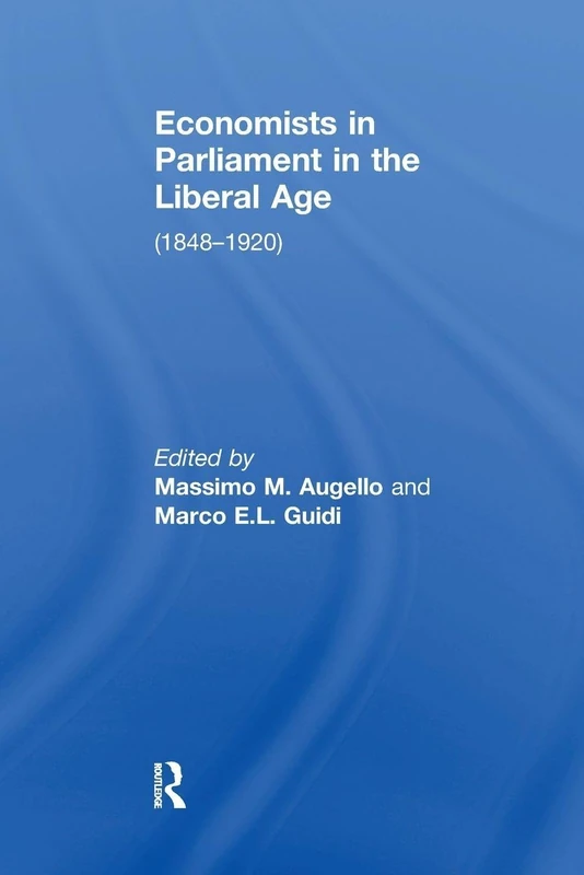 Economists in Parliament in the Liberal Age: (1848–1920)