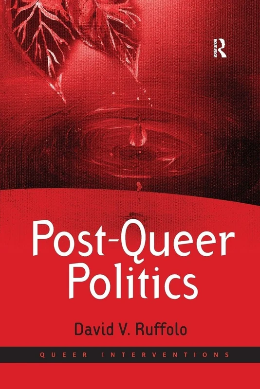 Post-Queer Politics (Queer Interventions)