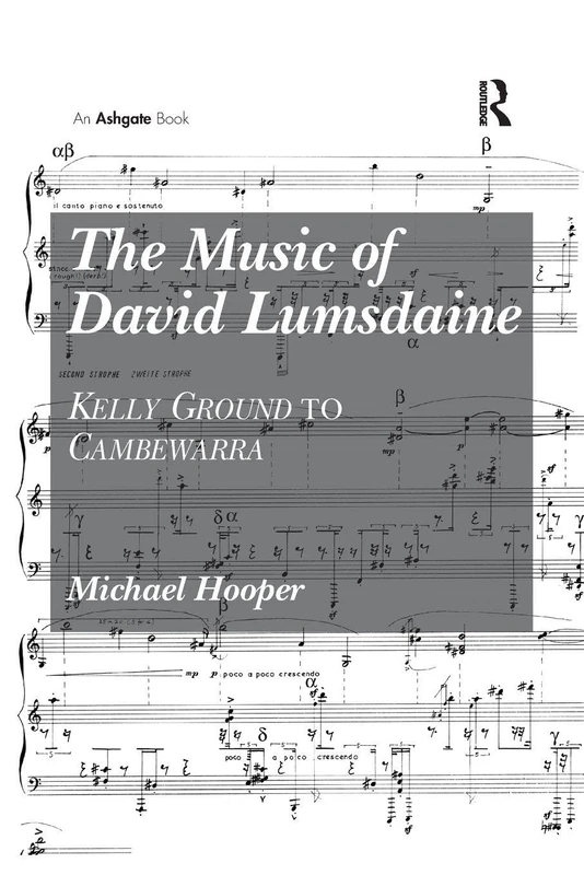 The Music of David Lumsdaine: Kelly Ground to Cambewarra