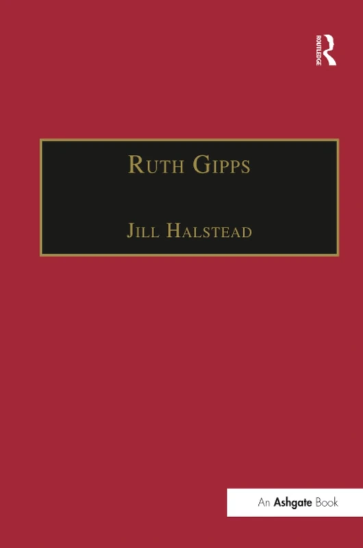 Ruth Gipps: Anti-Modernism, Nationalism and Difference in English Music