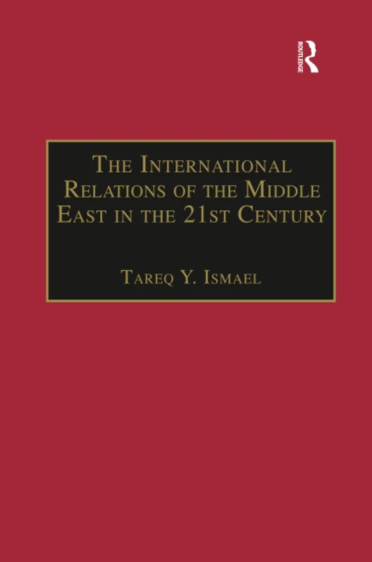 The International Relations of the Middle East in the 21st Century: Patterns of Continuity and Change