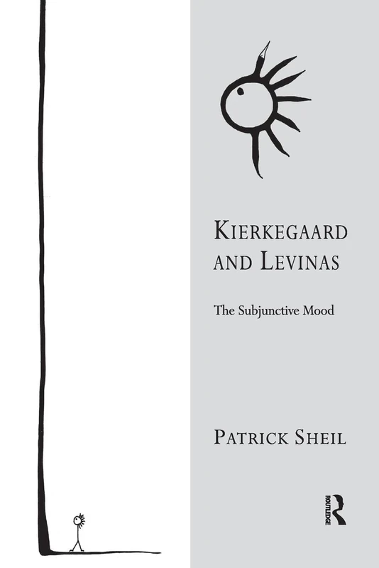 Kierkegaard and Levinas: The Subjunctive Mood (Transcending Boundaries in Philosophy and Theology)
