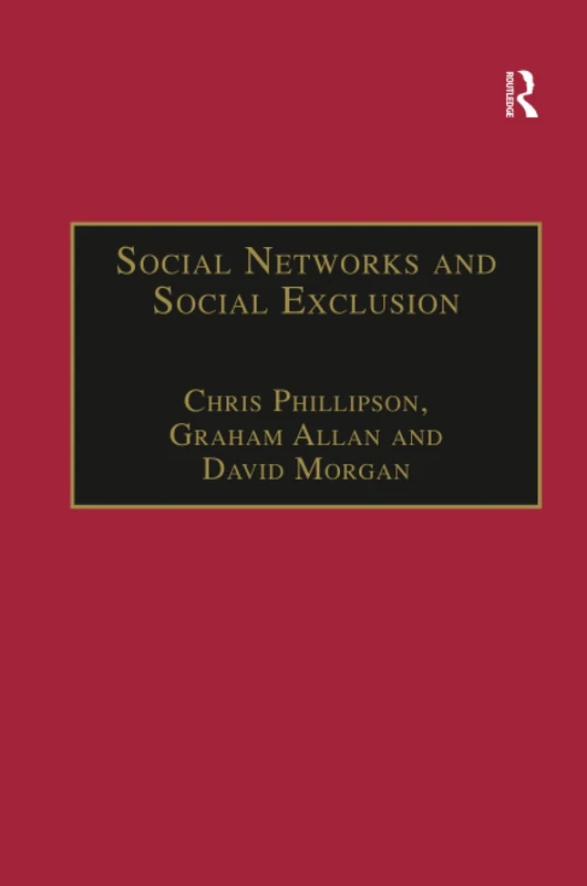 Social Networks and Social Exclusion: Sociological and Policy Perspectives