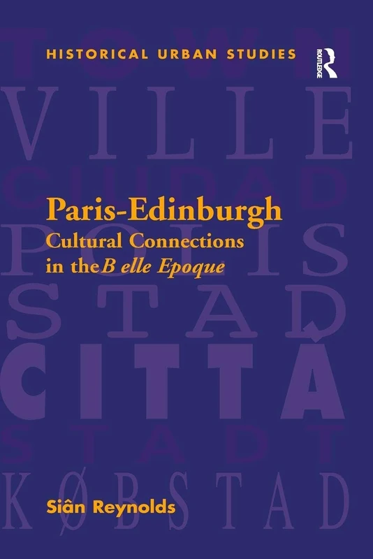 Paris-Edinburgh: Cultural Connections in the Belle Epoque