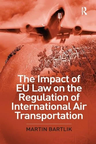 The Impact of EU Law on the Regulation of International Air Transportation - Image 1
