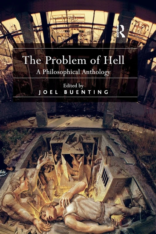 The Problem of Hell: A Philosophical Anthology