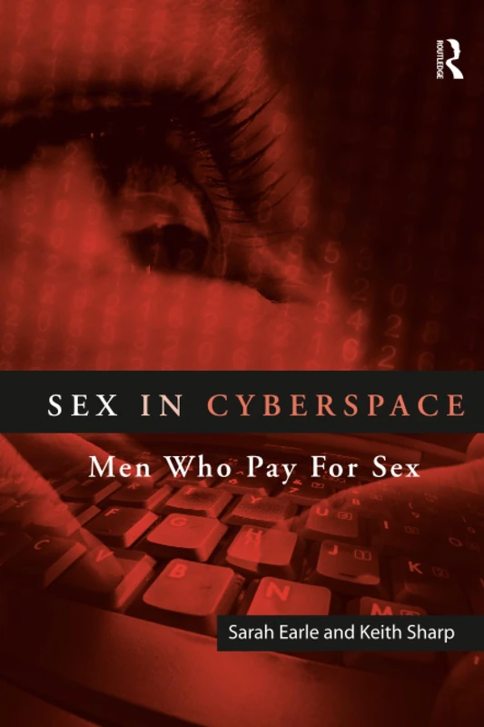 Sex in Cyberspace: Men Who Pay For Sex