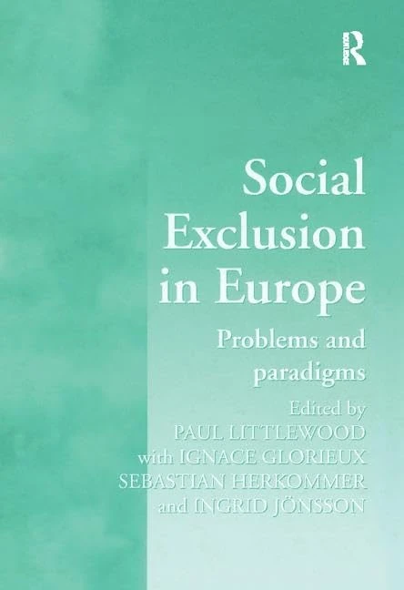 Social Exclusion in Europe: Problems and Paradigms