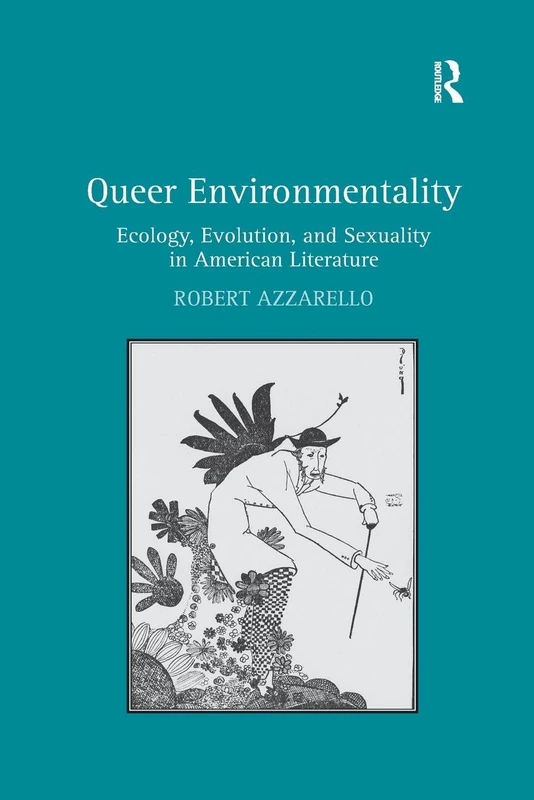 Queer Environmentality: Ecology, Evolution, and Sexuality in American Literature