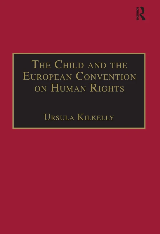 The Child and the European Convention on Human Rights: Second Edition