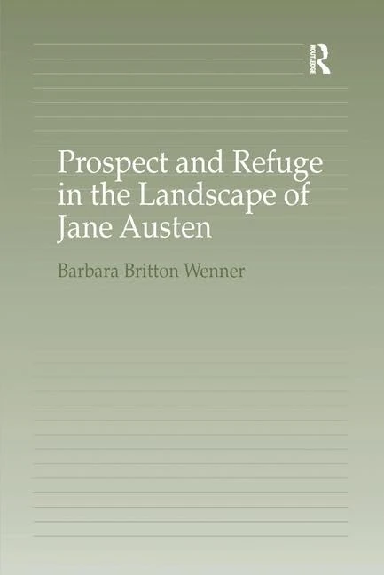 Prospect and Refuge in the Landscape of Jane Austen