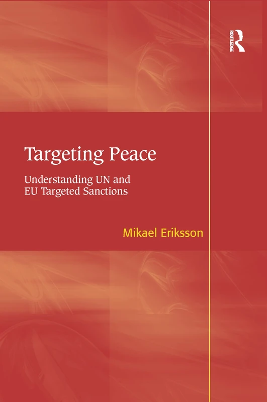 Targeting Peace: Understanding UN and EU Targeted Sanctions