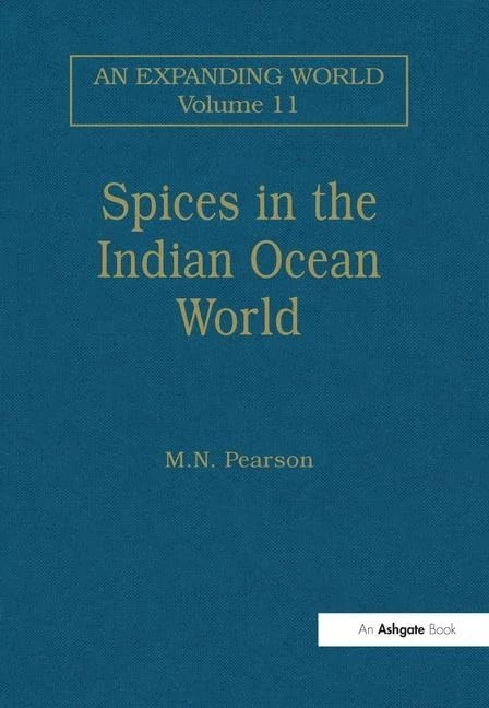Spices in the Indian Ocean World: 11 (An Expanding World: The European Impact on World History, 1450 to 1800)