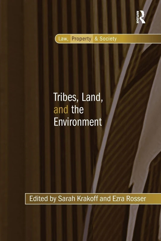 Tribes, Land, and the Environment (Law, Property and Society)