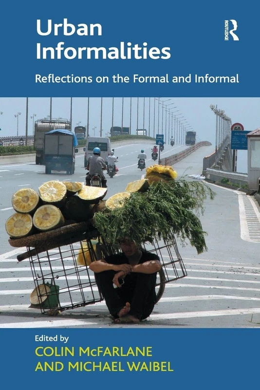 Urban Informalities: Reflections on the Formal and Informal