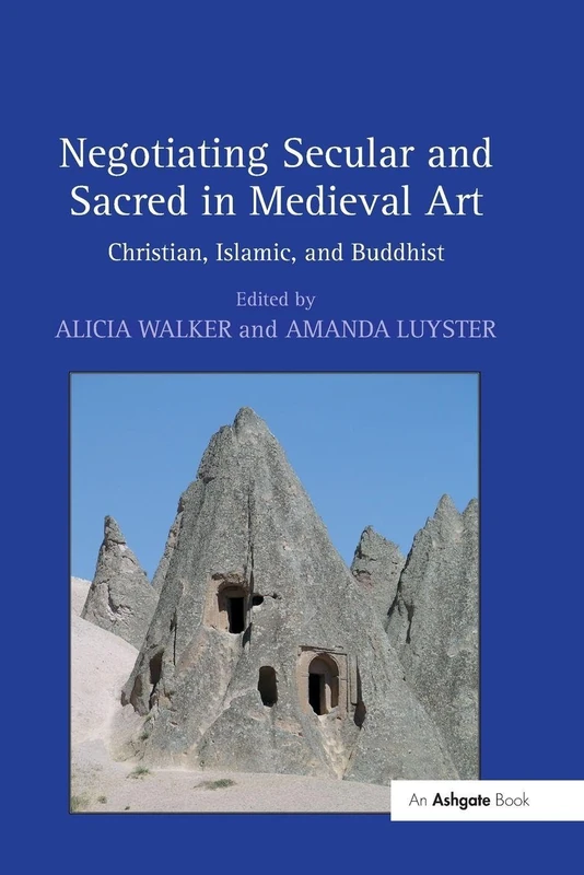 Negotiating Secular and Sacred in Medieval Art: Christian, Islamic, and Buddhist