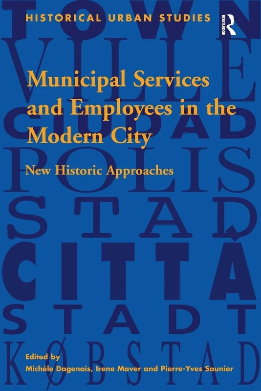 Municipal Services and Employees in the Modern City: New Historic Approaches