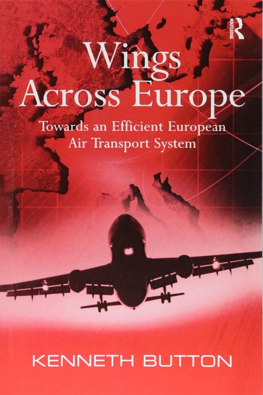 Wings Across Europe: Towards an Efficient European Air Transport System