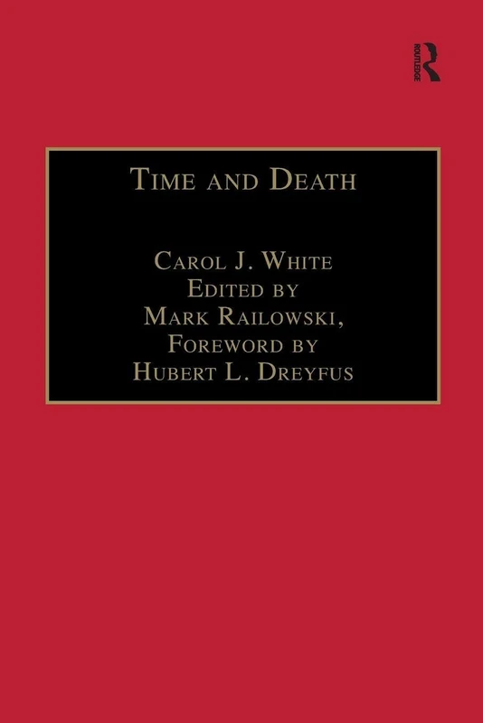 Time and Death: Heidegger's Analysis of Finitude (Intersections: Continental and Analytic Philosophy)