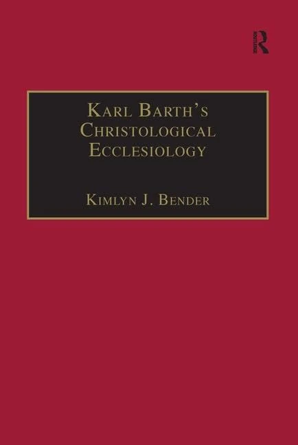 Karl Barth's Christological Ecclesiology (Barth Studies)