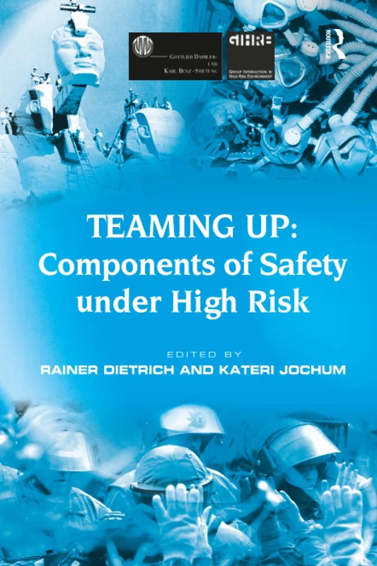Teaming Up: Components of Safety Under High Risk