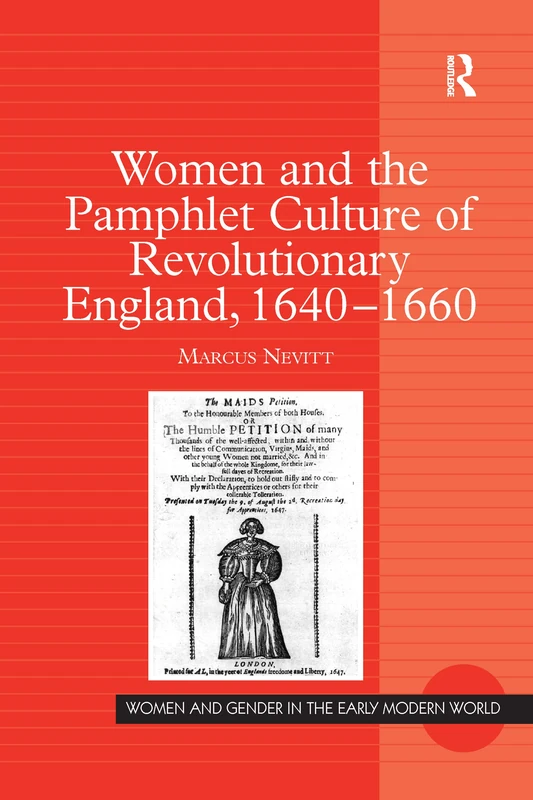 Women and the Pamphlet Culture of Revolutionary England, 1640-1660 (Women and Gender in the Early Modern World)