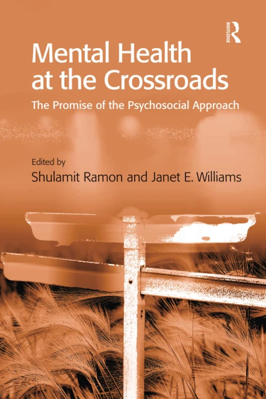 Mental Health at the Crossroads: The Promise of the Psychosocial Approach