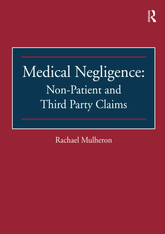 Medical Negligence: Non-Patient and Third Party Claims