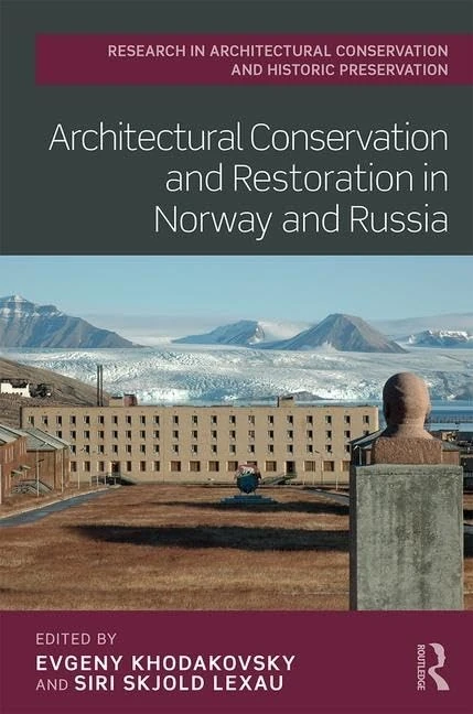 Routledge Architectural Conservation in Norway and Russia Book