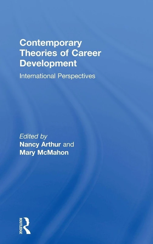 Contemporary Theories of Career Development: International Perspectives