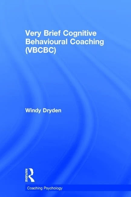 Very Brief Cognitive Behavioural Coaching (VBCBC) (Coaching Psychology)