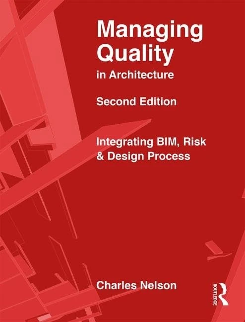 Managing Quality in Architecture: Integrating BIM, Risk and Design Process