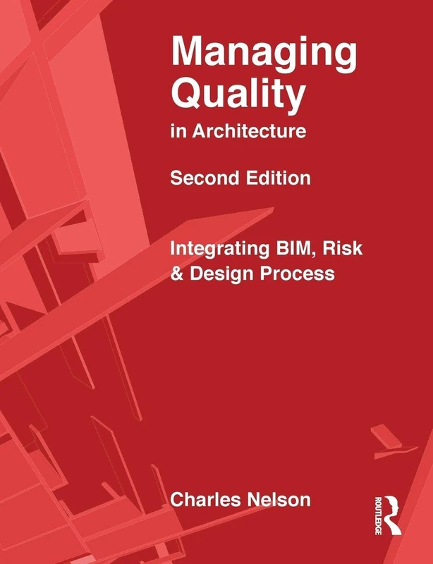 Managing Quality in Architecture: Integrating BIM, Risk and Design Process