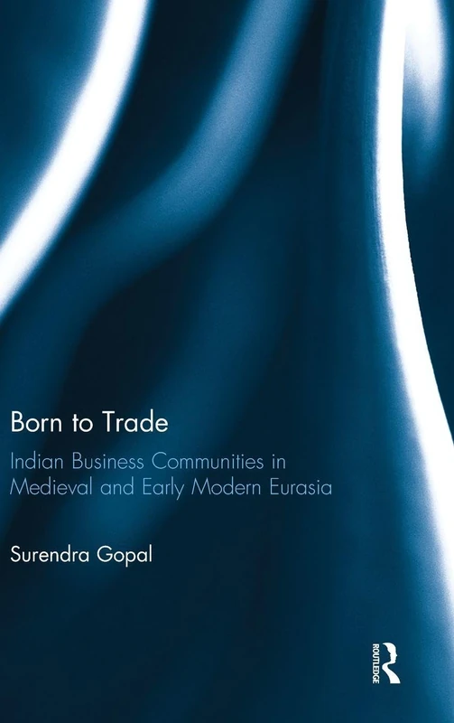Born to Trade: Indian Business Communities - Routledge