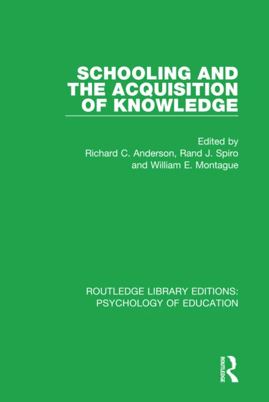 Schooling and the Acquisition of Knowledge (Routledge Library Editions: Psychology of Education)