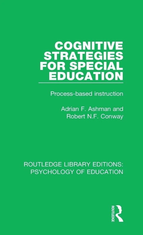 Cognitive Strategies for Special Education: Process-Based Instruction: 3 (Routledge Library Editions: Psychology of Education)