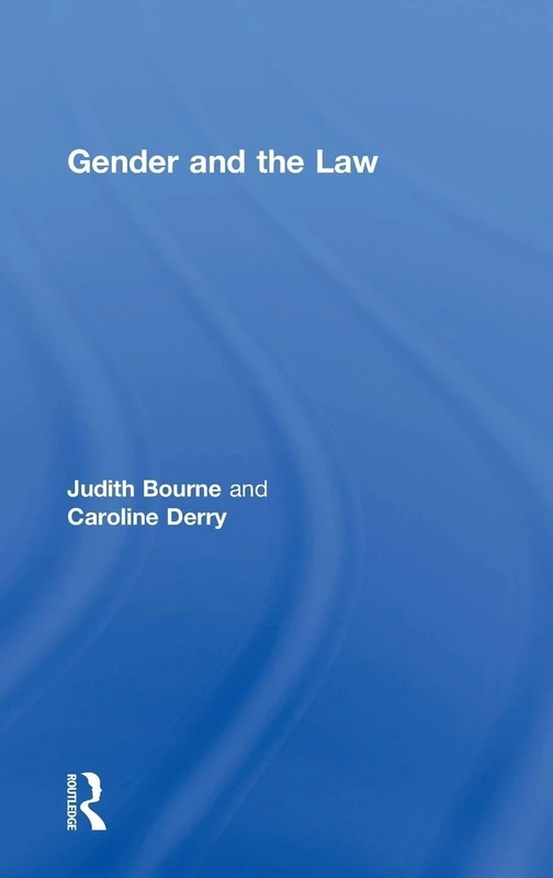 Routledge Gender and the Law - Feminist and Queer Legal Theory