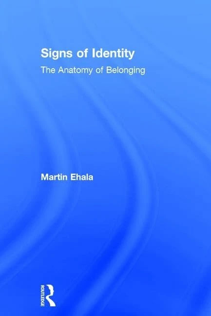 Signs of Identity: The Anatomy of Belonging