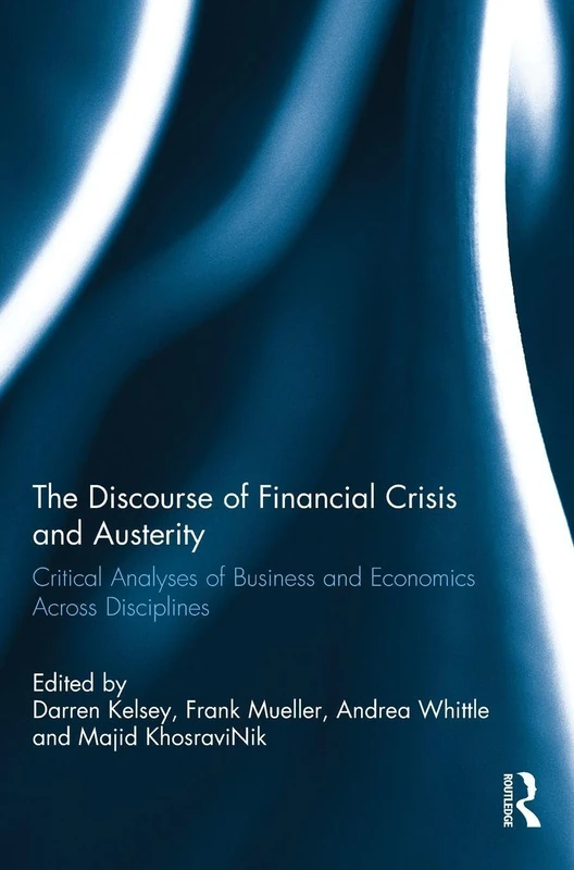 The Discourse of Financial Crisis and Austerity: Critical analyses of business and economics across disciplines