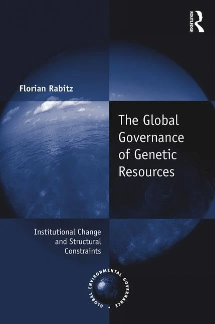 Routledge - Global Governance of Genetic Resources Book