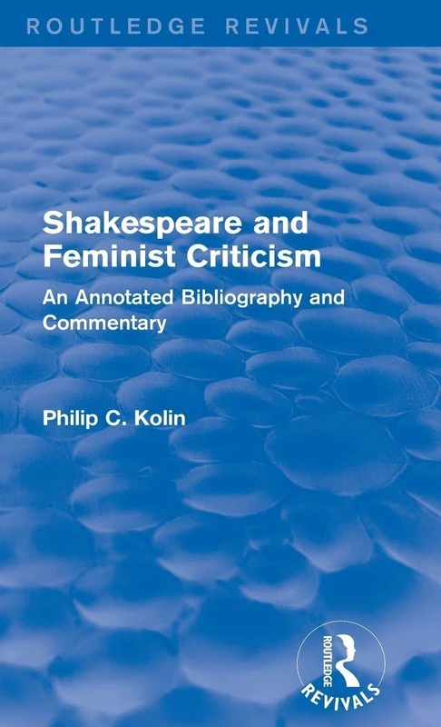 Routledge Shakespeare and Feminist Criticism Annotated Bibliography