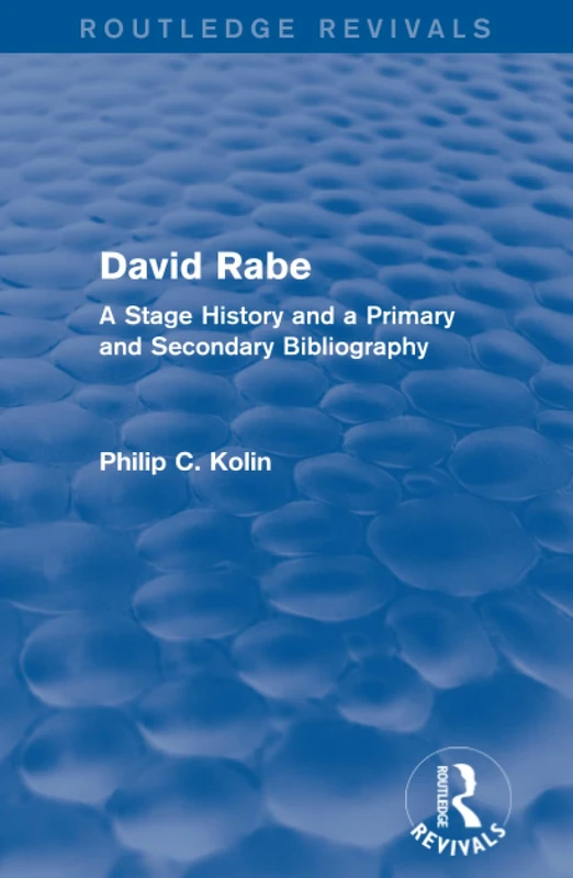 Routledge Revivals: David Rabe (1988): A Stage History and a Primary and Secondary Bibliography - Image 1