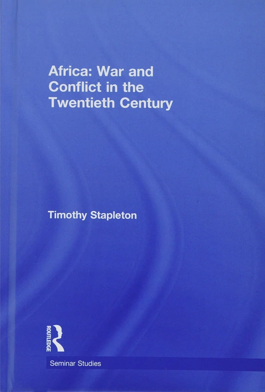 Africa: War and Conflict in the Twentieth Century (Seminar Studies)