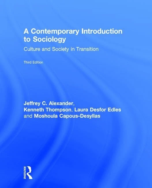 A Contemporary Introduction to Sociology: Culture and Society in Transition