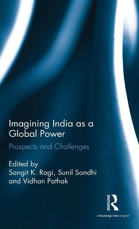 Imagining India as a Global Power: Prospects and Challenges